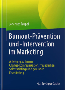 Burnout-Prävention und -Intervention im Marketing Johannes Faupel Springer Gabler